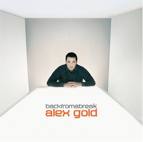 Alex Gold - Backfromabreak - Zortam Music