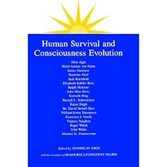 Human Survival and Consciousness Evolution (SUNY Series in Transpersonal & Humanistic Psychology)