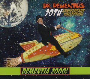 Dr. Demento 30th Anniversary Collection: Dementia 2000