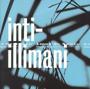 Inti-Illimani - Amar De Nuevo - Zortam Music