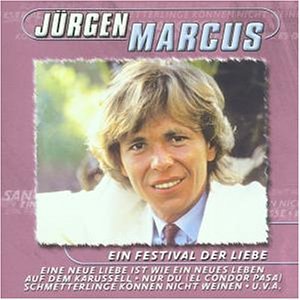 Jürgen Marcus - Ein Festival Der Liebe Lyrics - Zortam Music