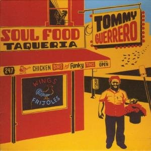 Tommy Guerrero - Soul Food Taqueria - Zortam Music