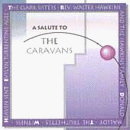 A Salute to the Caravans