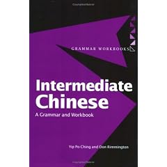Intermediate Chinese: A Grammar and Workbook