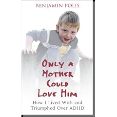 Only a Mother Could Love Him