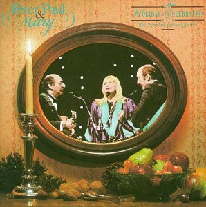 Peter Paul & Mary - A Holiday Celebration - Zortam Music