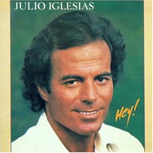 Julio Iglesias - Hey! - Zortam Music
