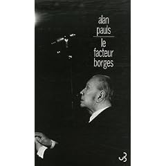 Le facteur Borges - Alan Pauls
