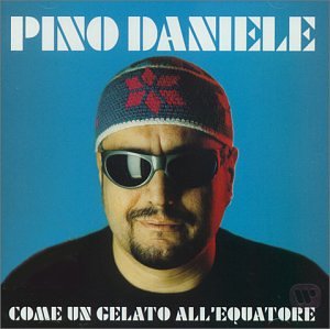 Pino Daniele - Come Un Gelato All