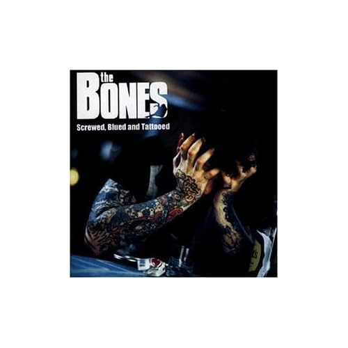 the bones - Screwed Blued and Tattooed