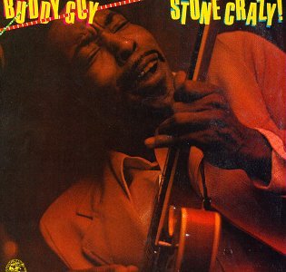 Buddy Guy - Stone Crazy! - Zortam Music