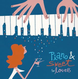 Piano & Sweet: For Lovers