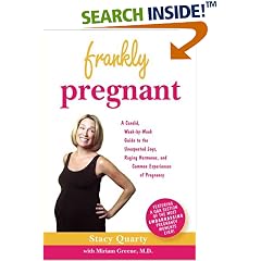 Frankly Pregnant: A Candid, Week-by-Week Guide to the Unexpected Joys, Raging Hormones, and Common Experiences of Pregnancy