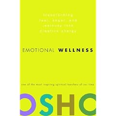 Emotional Wellness: Transforming Fear, Anger, and Jealousy into Creative Energy