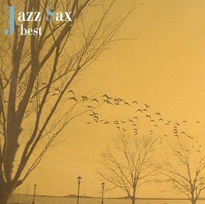Jazz Sax: Best Of