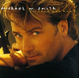 Michael W. Smith - I