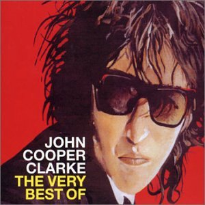 World of Mouth: Very Best of John Cooper Clarke