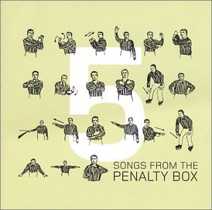 Songs from the Penalty Box, Vol. 5