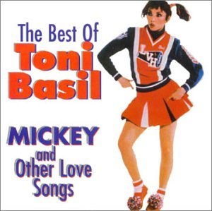 TONI BASIL - The Best Of Toni Basil Mickey & Other Love Songs - Zortam Music