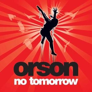Orson - No Tomorrow - Zortam Music