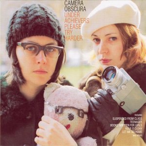 Camera Obscura - Underachievers Please Try Hard - Zortam Music