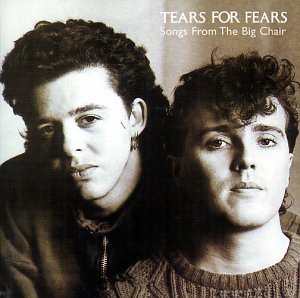 Tears For Fears - Songs From The Big Chair (Dig. Remastered) - Zortam Music