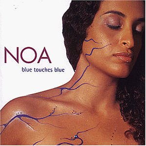 Noa - Blue Touches Blue - Zortam Music