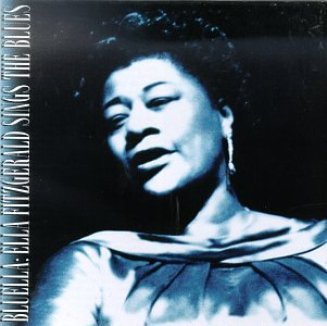 Ella Fitzgerald - Bluella: Ella Fitzgerald Sings the Blues - Zortam Music