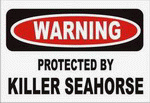 BEWARE OF THE KILLER SEAHORSE 11 oz. White Mug