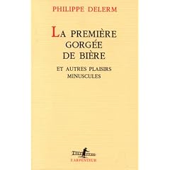 La Première Gorgée de bière et autres plaisirs minuscules
