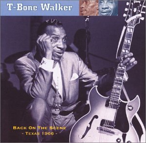 T-Bone Walker - Back on the Scene: Texas, 1966 - Zortam Music