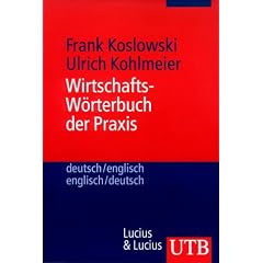 Wirtschafts-Wörterbuch der Praxis. Deutsch/englisch - englisch/deutsch. (Taschenbuch)