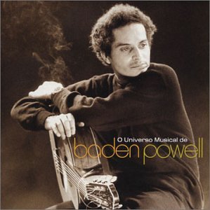 Baden Powell - O Universo Musical de Baden Powell - Zortam Music