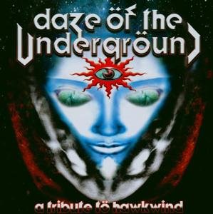 Daze of the Underground: Tribute to Hawkwind