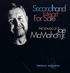 Secondhand Heart for Sale - Songs by Joe McMahon Jr.