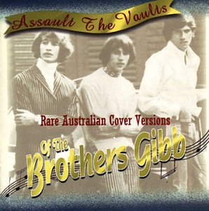 Assault the Vaults: Rare Australian Cover Versions of the Brothers Gibb