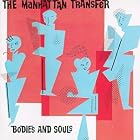 Bodies and Souls by  Manhattan Transfer 
