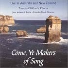 Toronto Children's Chorus: Come, Ye Makers of Song by Baldassare Galuppi, Srul Irving Glick, Paul Halley, Ruth Watson Henderson, and Gustav Holst