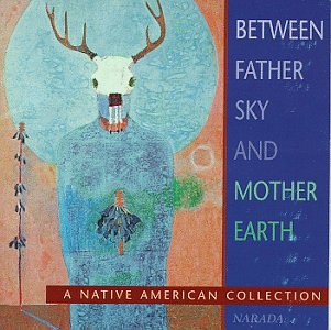 Between Father Sky and Mother Earth