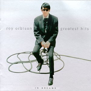 In Dreams: Roy Orbison's Greatest Hits