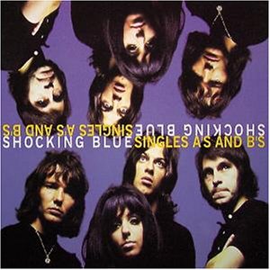 Shocking Blue - The Singles: a