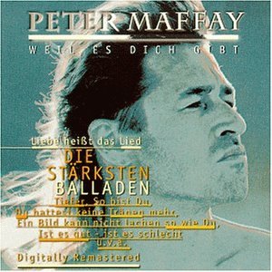 Peter Maffay - Weil es Dich gibt - Die st??rksten Balladen - Zortam Music