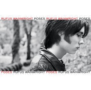 Rufus Wainwright - Poses [US Bonus Track] - Zortam Music
