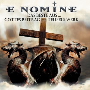 E Nomine - Das Beste Aus... Gottes Beitrag Und Teufels Werk - Zortam Music