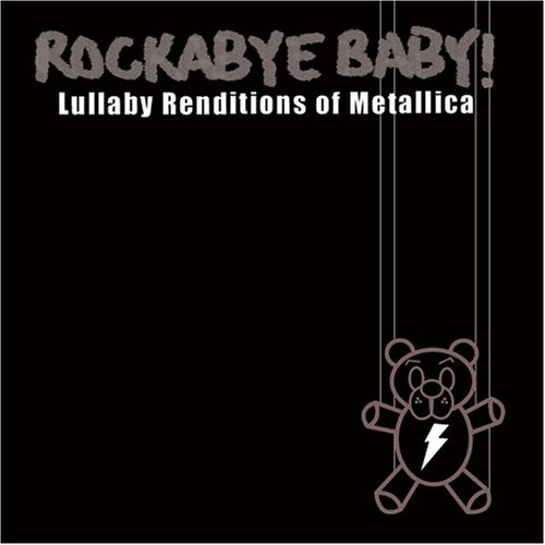Metallica - Rockabye Baby! Lullaby Renditions of Metallica - Zortam Music