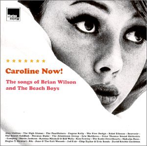 Caroline Now!: The Songs of Brian Wilson and the Beach Boys