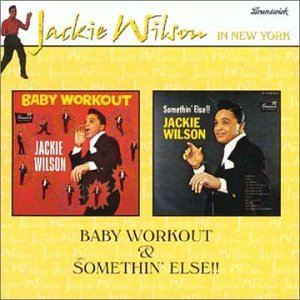 Baby Workout/Somethin' Else!!