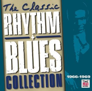 The Classic Rhythm & Blues Collection, Vol. 3: 1966-1969
