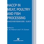 HACCP in Meat, Poultry and Fish Processing (ADVANCES IN MEAT RESEARCH) by  A.M. Pearson and T.R. Dutson