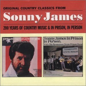 Sonny James - 200 Years of Country Music/In Prison, in Person - Zortam Music